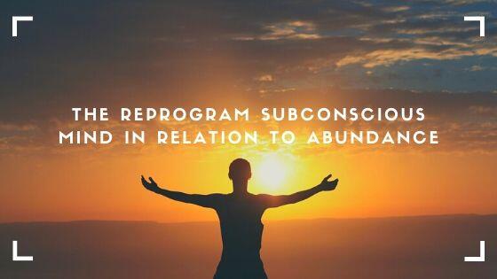 Reprogram subconscious mind