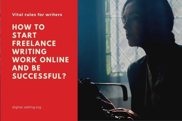 How To Start Freelance Writing Work Online And Be Successful