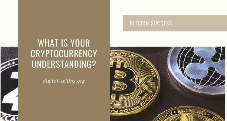 Cryptocurrency understanding