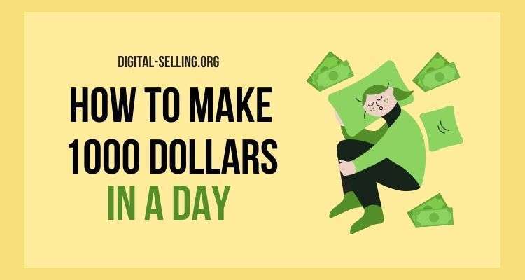 How to make 1000 dollars in a day