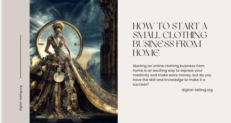 How to start a small clothing business from home