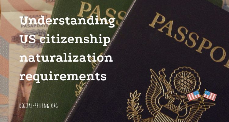 US citizenship naturalization requirements