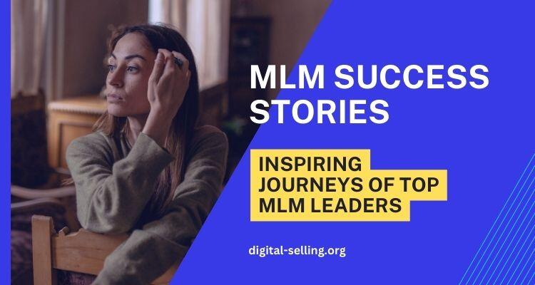 MLM success stories: Inspiring journeys of top MLM leaders - Digital ...