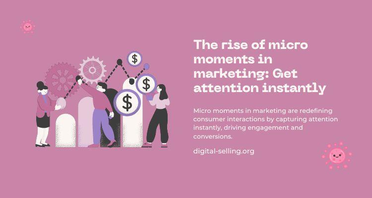 Micro moments in marketing