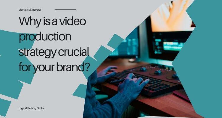 Video production strategy